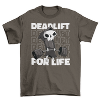 Deadlift for life weightlifting t-shirt