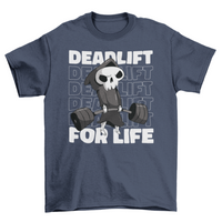 Deadlift for life weightlifting t-shirt