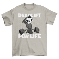 Deadlift for life weightlifting t-shirt