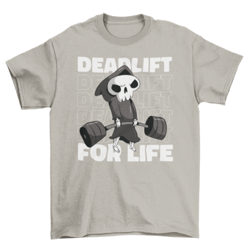Deadlift for life weightlifting t-shirt