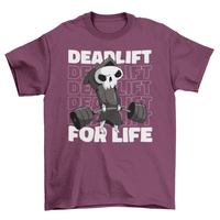 Deadlift for life weightlifting t-shirt