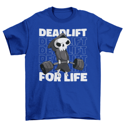Deadlift for life weightlifting t-shirt